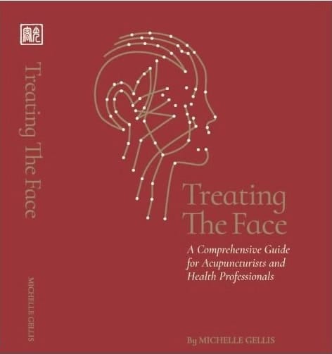Treating the Face: A Comprehensive Guide for Acupuncturists and Health Professionals